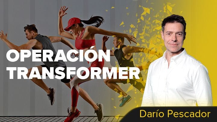 Operación Transformer: mejora tu cuerpo, tu trabajo y tu vida
