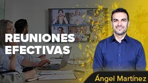 Reuniones efectivas: Técnicas y herramientas
