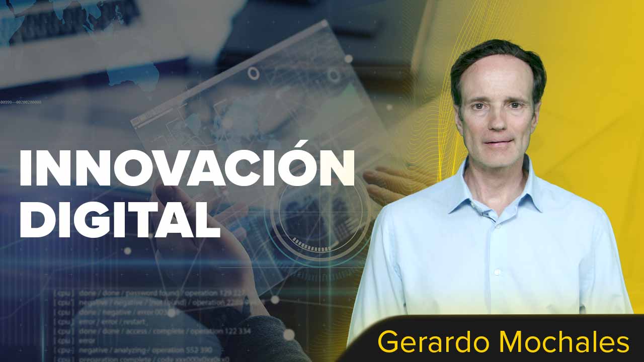 Innovación digital de Gerardo Mochales