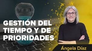 De la gestión del tiempo a la gestión de prioridades