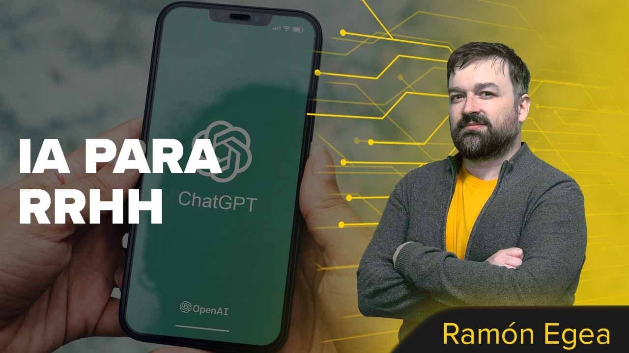 Aplicaciones de IA en la gestión de Recursos Humanos / Ramón Egea